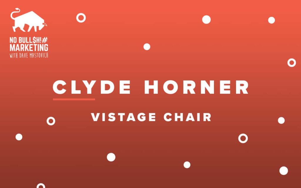 296: Clyde Horner, Vistage Chair