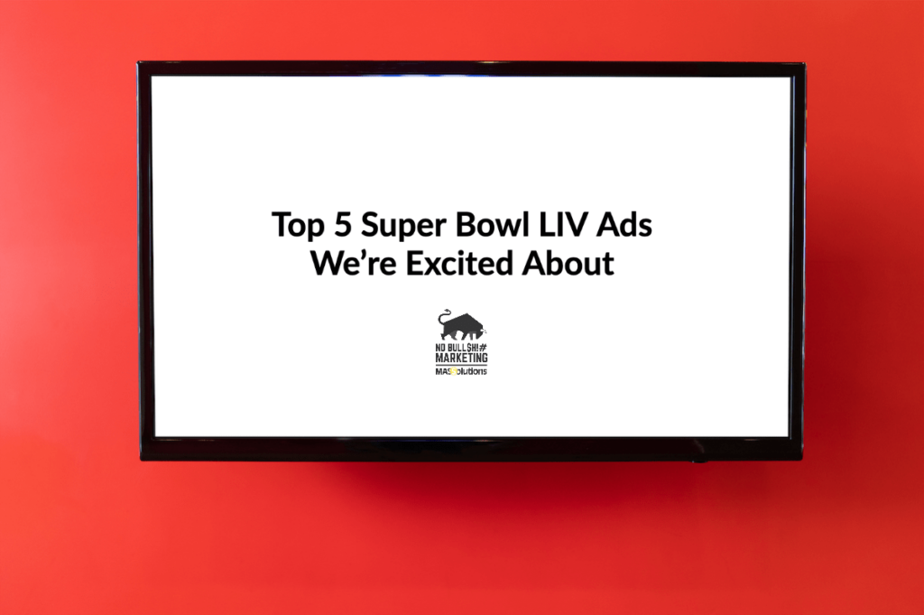 Top 5 Super Bowl LIV Ads We’re Excited to Watch